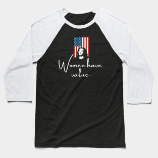 Women Have Value Madam VP Harris Inauguration 2021 Flag Baseball T-Shirt